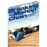 Breaking the Mishap Chain: Human Factors Lessons Learned from Aerospace Accidents and Incidents in Research, Flight Test, and Development