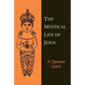 The Mystical Life of Jesus