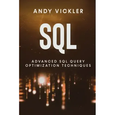 SQL: Advanced SQL Query optimization techniques