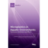 Microplastics in Aquatic Environments: Occurrence, Distribution and Effects