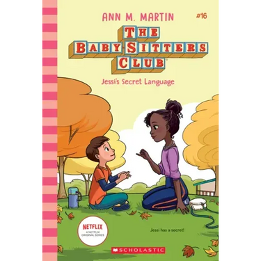 Jessi's Secret Language (the Baby-Sitters Club #16): Volume 16