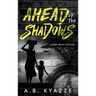 Ahead of the Shadows - Large Print Edition