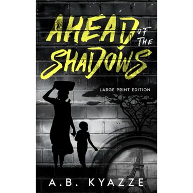Ahead of the Shadows - Large Print Edition