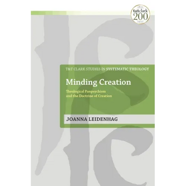 Minding Creation: Theological Panpsychism and the Doctrine of Creation