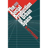 The Social Production of Urban Space