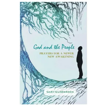 God and the People: Prayers for a Newer New Awakening