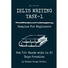 IELTS WRITING TASK-1 Samples For Beginners: Get 7.5+ Bands with in 30 Days Practice