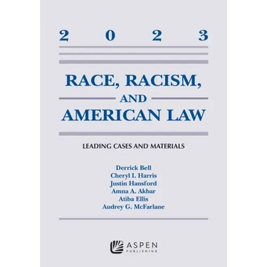 Race, Racism, and American Law: Leading Cases and Materials, 2023