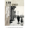 Jew in the Street: New Perspectives on European Jewish History