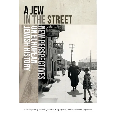 Jew in the Street: New Perspectives on European Jewish History