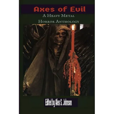 Axes of Evil: A Heavy Metal Horror Anthology