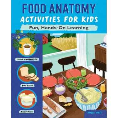 Food Anatomy Activities for Kids: Fun, Hands-On Learning