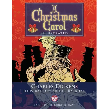 A Christmas Carol - Illustrated, Large Print, Large Format: Giant 8.5" x 11" Size: Large, Clear Print & Pictures - Illustrated by Arthur Rackham, Comp