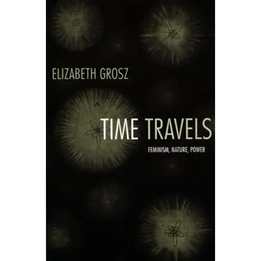 Time Travels: Feminism, Nature, Power