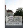 Texas Notary Public Guide: A practical guide for notaries public in Texas