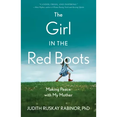 The Girl in the Red Boots: Making Peace with My Mother