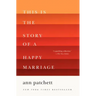This Is the Story of a Happy Marriage: A Collection
