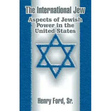 The International Jew: Aspects of Jewish Power in the United States