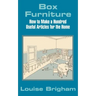 Box Furniture: How to Make a Hundred Useful Articles for the Home