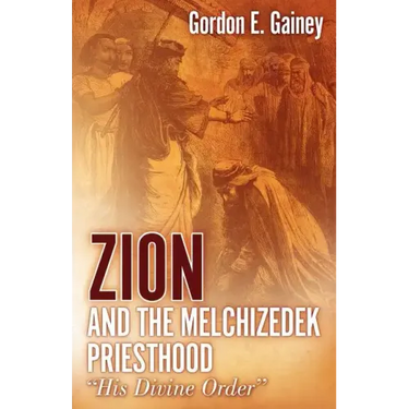 Zion and the Melchizedek Priesthood