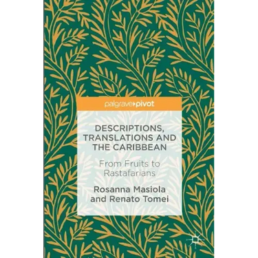 Descriptions, Translations and the Caribbean: From Fruits to Rastafarians