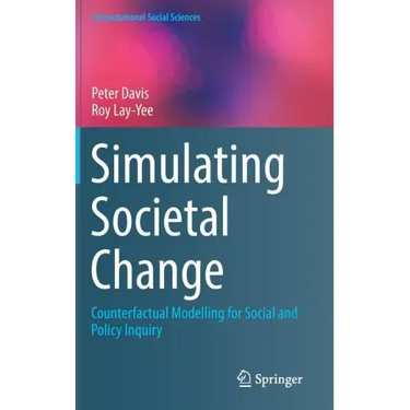 Simulating Societal Change: Counterfactual Modelling for Social and Policy Inquiry