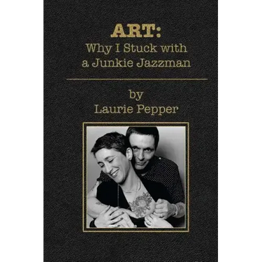 Art: Why I Stuck with a Junkie Jazzman