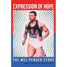 Expression Of Hope: The Mel Pender Story