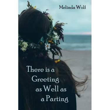 There Is a Greeting as Well as a Parting