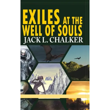 Exiles at the Well of Souls (Well World Saga: Volume 2)