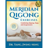Meridian Qigong Exercises: Combining Qigong, Yoga, & Acupressure