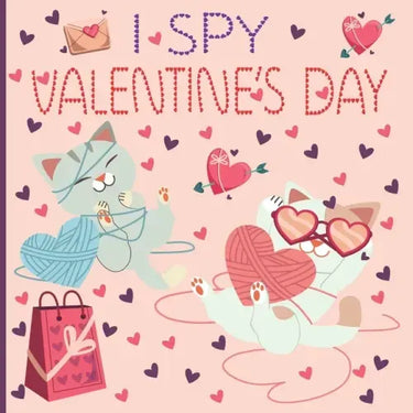 I Spy Valentine's Day: A Fun Book For 2-5 Year Old About Winter & Valentine's Day Great Gift For Preschoolers & Kids & Kindergarten
