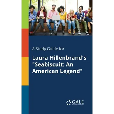 A Study Guide for Laura Hillenbrand's "Seabiscuit: An American Legend"