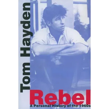 Rebel: A Personal History of the 1960s