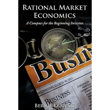 Rational Market Economics: A Compass for the Beginning Investor