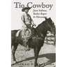 Tio Cowboy: Juan Salinas, Rodeo Roper and Horseman
