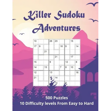 Killer Sudoku Adventures: 500 Sum Sudoku puzzles for adults (easy to hard)