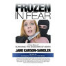 Frozen in Fear: A True Story of Surviving the Shadows of Death
