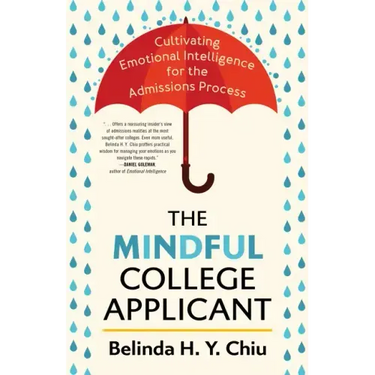 The Mindful College Applicant: Cultivating Emotional Intelligence for the Admissions Process