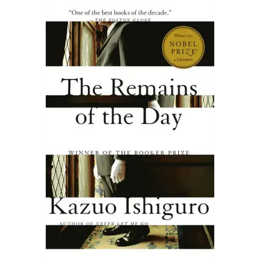 The Remains of the Day: Winner of the Nobel Prize in Literature