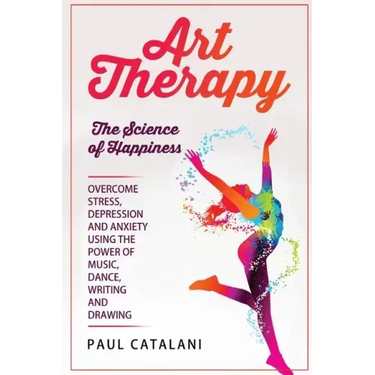 Art Therapy: The Science of Happiness