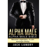 Alpha Male: Alpha Male Bible: Become Legendary, A Lion Amongst Sheep
