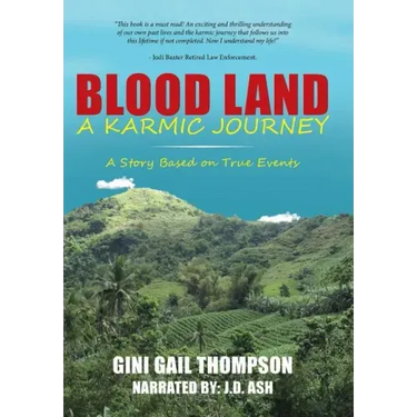 Blood Land A Karmic Journey: A Story Based on True Events