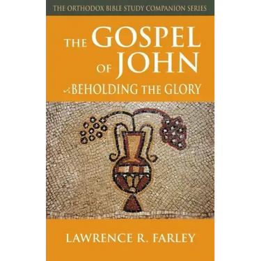 The Gospel of John: Beholding the Glory