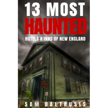13 Most Haunted Hotels & Inns of New England