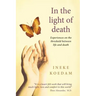 In the Light of Death: Experiences on the threshold between life and death