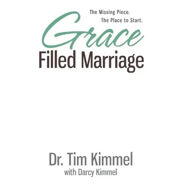 Grace Filled Marriage: The Missing Piece. The Place to Start.
