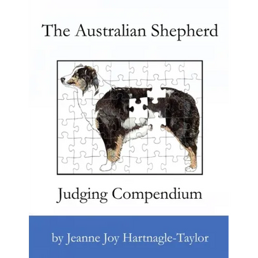 The Australian Shepherd Judging Compendium