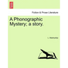 A Phonographic Mystery; A Story.