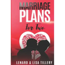 Marriage Plans For Two: Before and After the Wedding